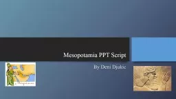 PPT-Mesopotamia PPT Script By Deni Djukic