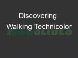 Discovering Walking Technicolor