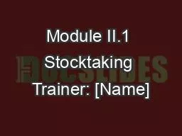 Module II.1 Stocktaking Trainer: [Name]