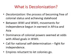 PPT-What is Decolonization? Decolonization: