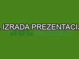 7 . IZRADA PREZENTACIJA