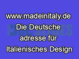 www.madeinitaly.de Die Deutsche adresse für Italienisches Design
