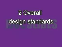 2 Overall design standards