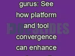AppMaven and her tech gurus: See how platform and tool convergence can enhance or change the way yo