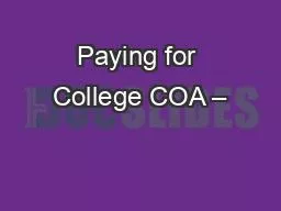 PPT-Paying for College COA –