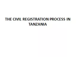 THE CIVIL REGISTRATION PROCESS IN TANZANIA
