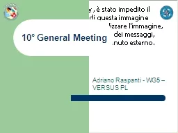 10°  General  Meeting Adriano Raspanti -