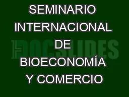 PPT-SEMINARIO INTERNACIONAL DE BIOECONOMÍA Y COMERCIO