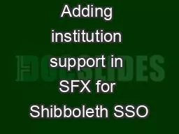 Adding institution support in SFX for Shibboleth SSO