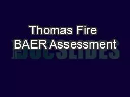 PPT-Thomas Fire BAER Assessment