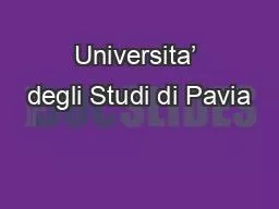 Universita’ degli Studi di Pavia