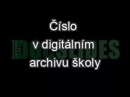 Číslo v digitálním archivu školy