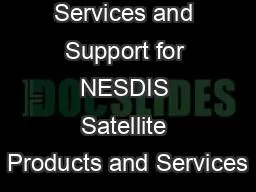 1 User Services and Support for NESDIS Satellite Products and Services