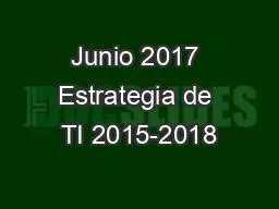 Junio 2017 Estrategia de TI 2015-2018