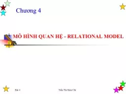 Chương 4 MÔ HÌNH QUAN HỆ - RELATIONAL MODEL