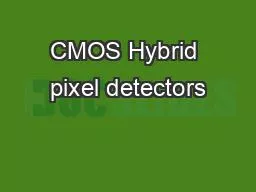 CMOS Hybrid pixel detectors