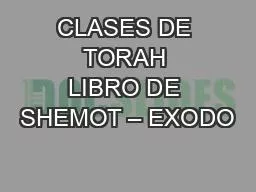 CLASES DE TORAH LIBRO DE SHEMOT – EXODO