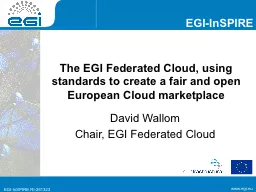 The EGI Federated Cloud, using standards to create a fair and open European Cloud marketplace