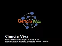 Ciencia Viva  http://cienciaviva.educa.aragon.es