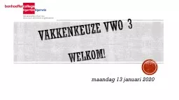 Vakkenkeuze vwo 3 		 Welkom!