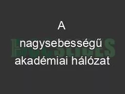 A nagysebességű akadémiai hálózat