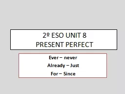 2º ESO UNIT 8  PRESENT PERFECT