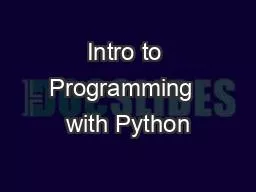 PPT-Intro to Programming with Python