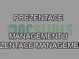 PREZENTACE  MANAGEMENTU PREZENTACE MANAGEMENTU