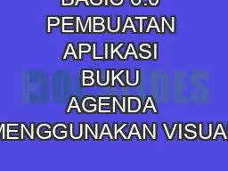 BASIC 6.0 PEMBUATAN APLIKASI BUKU AGENDA MENGGUNAKAN VISUAL