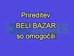 Prireditev BELI BAZAR so omogočili: