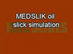 MEDSLIK oil slick simulation