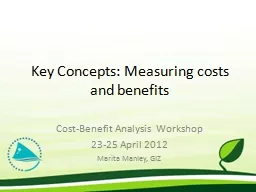 Key Concepts: Measuring costs and benefits