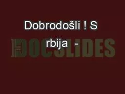 Dobrodošli ! S rbija  -