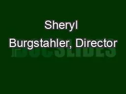 Sheryl Burgstahler, Director