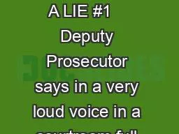 THREE TRUTHS AND A LIE #1    Deputy Prosecutor says in a very loud voice in a courtroom full of cri