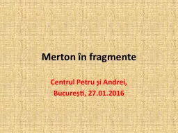 PPT-Merton în fragmente Centrul Petru și Andrei,