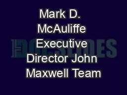 Mark D.  McAuliffe Executive Director John Maxwell Team