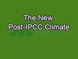 The New Post-IPCC Climate