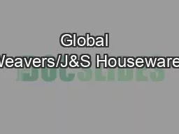 Global  Weavers/J&S Housewares