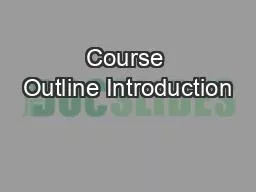 Course Outline Introduction