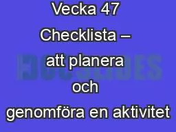 Vecka 47 Checklista – att planera och genomföra en aktivitet