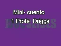 Mini- cuento  1 Profe  Driggs