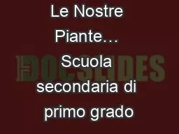 Le Nostre Piante… Scuola secondaria di primo grado