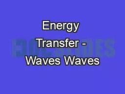 Energy Transfer - Waves Waves