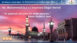 1 - Hz . Muhammed (s.a.v.) İnsanlara Değer Verirdi