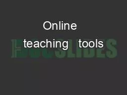 Online  teaching   tools
