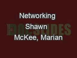 Networking Shawn  McKee, Marian