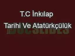 T.C İnkılap Tarihi Ve Atatürkçülük