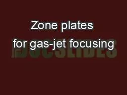 Zone plates for gas-jet focusing