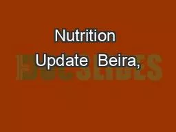 Nutrition Update  Beira,